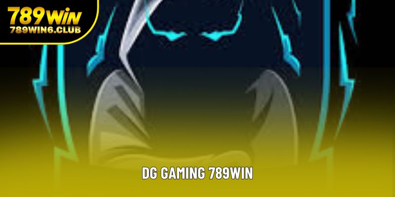 DG Gaming 789win – Thế Giới Giải Trí Casino Đỉnh Cao