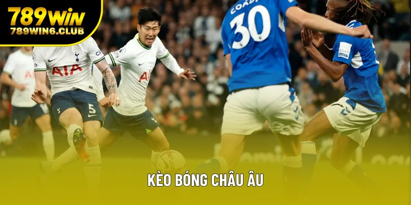 Kèo Bóng Châu Âu - Khám Phá Chi Tiết Cách Chơi Hiện Nay