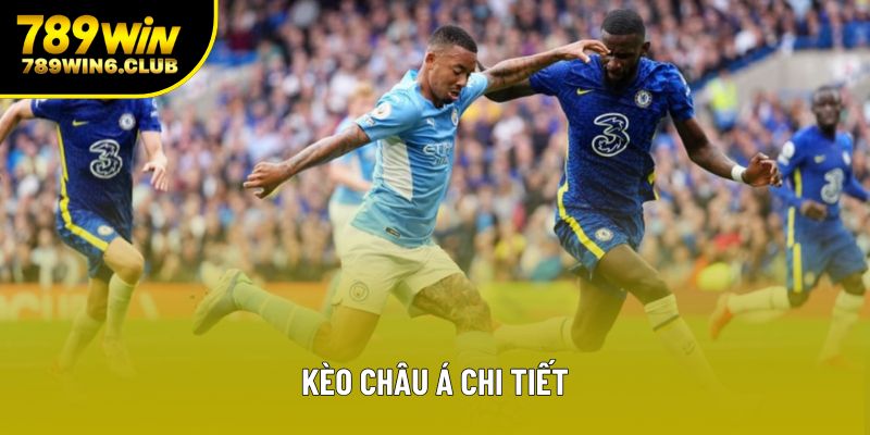 Kèo Châu Á Chi Tiết Và Những Điều Cần Biết Khi Tham Gia Cá Cược