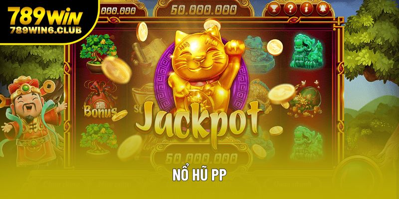 Nổ Hũ PP: Khai Phá Slot Pragmatic Play Và Săn Jackpot Khủng